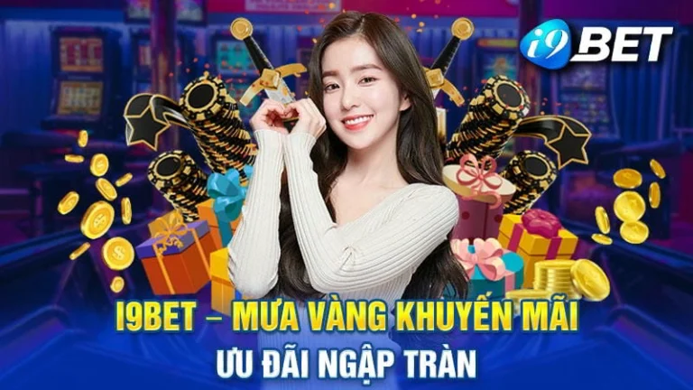 Khuyến Mãi i9bet Mới Nhất 2025 - Ưu Đãi Khủng Mỗi Ngày 1 Khuyến Mãi i9bet Mới Nhất 2025 - Ưu Đãi Khủng Mỗi Ngày